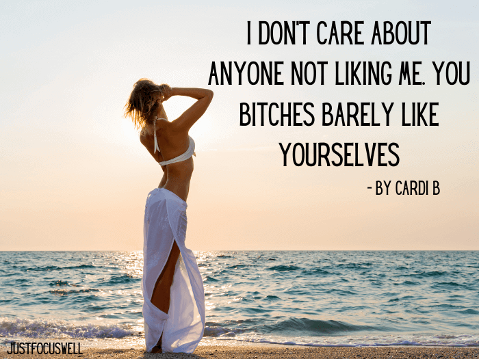  I don’t care about anyone not liking me. You bitches barely like yourselves.